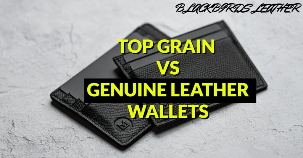 Top grain leather vs Genuine leather